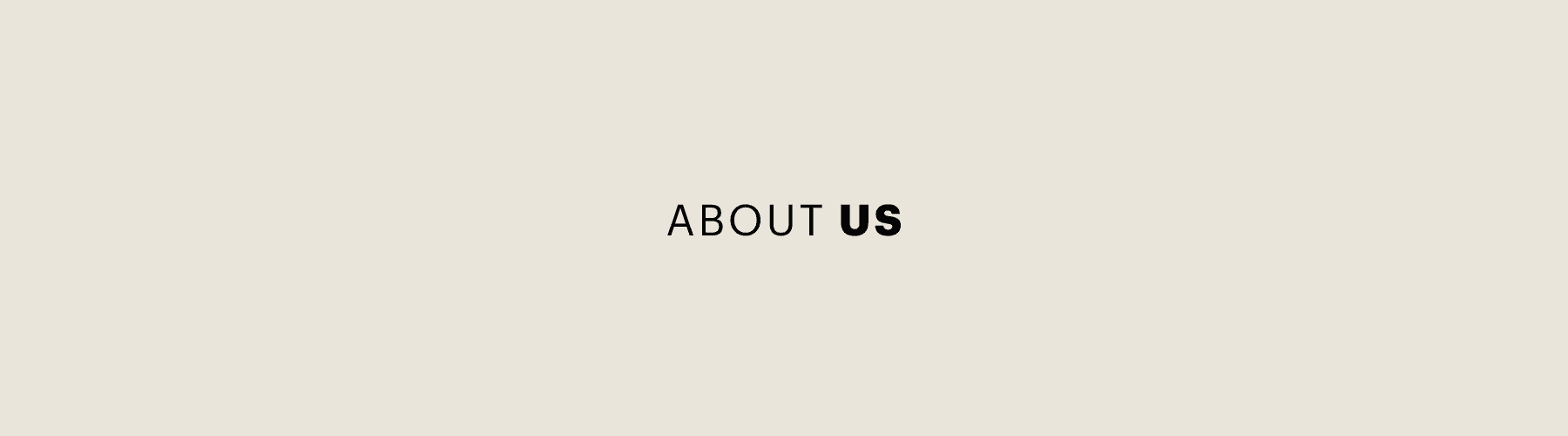 The words 'About Us' on a beige background